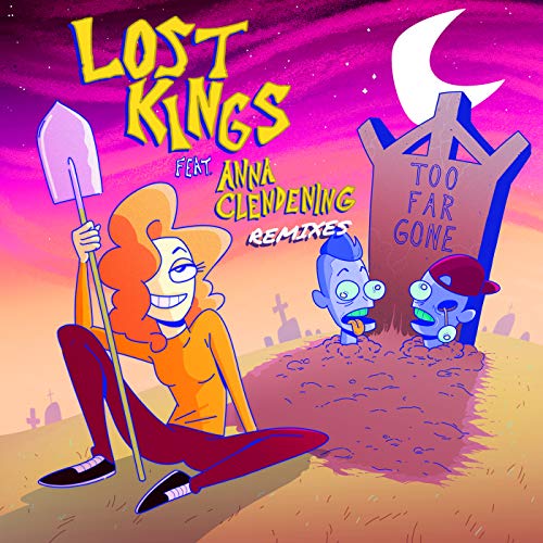 Lost Kings & Anna Clendening