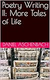  Poetry Writing II: More Tales of Life (English Edition)
