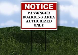 Passenger Boarding Area Authorized Only Notice 1 Single Sided 18x24 in. Yard Road Sign w/Stand