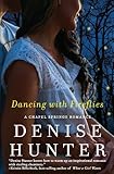 Dancing with Fireflies (A Chapel Springs Romance Book 2) (English Edition) Dancing with Fireflies (A Chapel Springs Romance Book 2) (English Edition)