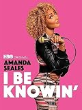 Amanda Seales: I Be Knowin'