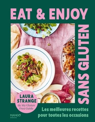 Eat & enjoy - Sans gluten: Les meilleures recettes pour toutes les occasions visual 1