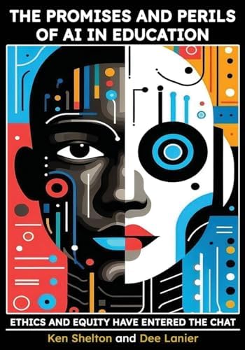 The Promises and Perils of AI in Education: Ethics and Equity Have Entered The Chat: 1 book cover