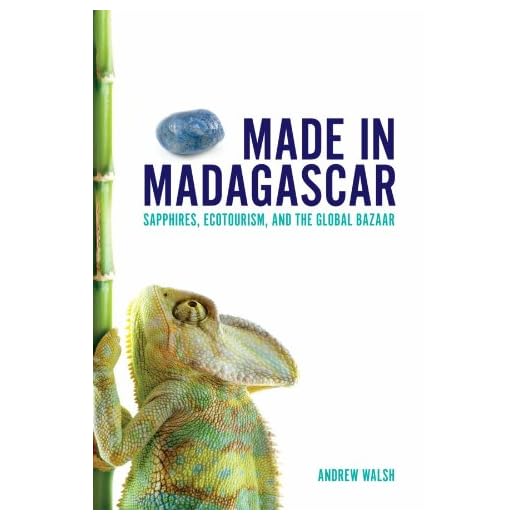 Made in Madagascar: Sapphires, Ecotourism, and the Global Bazaar (Teaching Culture: UTP Ethnographies for the Classroom)
