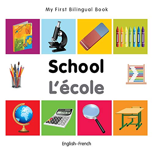 My First Bilingual Book–School (English–French) (French and English Edition)
