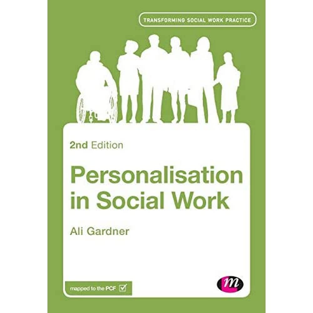 Personalisation in Social Work (Transforming Social Work... - Gardner, Ali