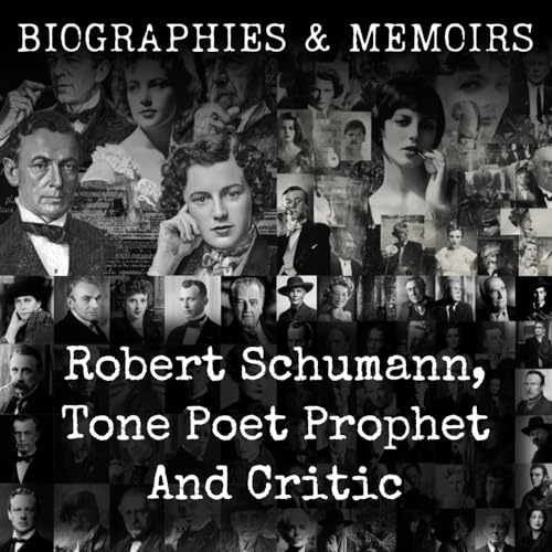 『Robert Schumann, Tone Poet Prophet And Critic』のカバーアート
