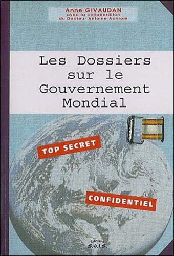 Les Dossiers sur le Gouvernement Mondial - Celui qui vient, tome 2 Gratuit