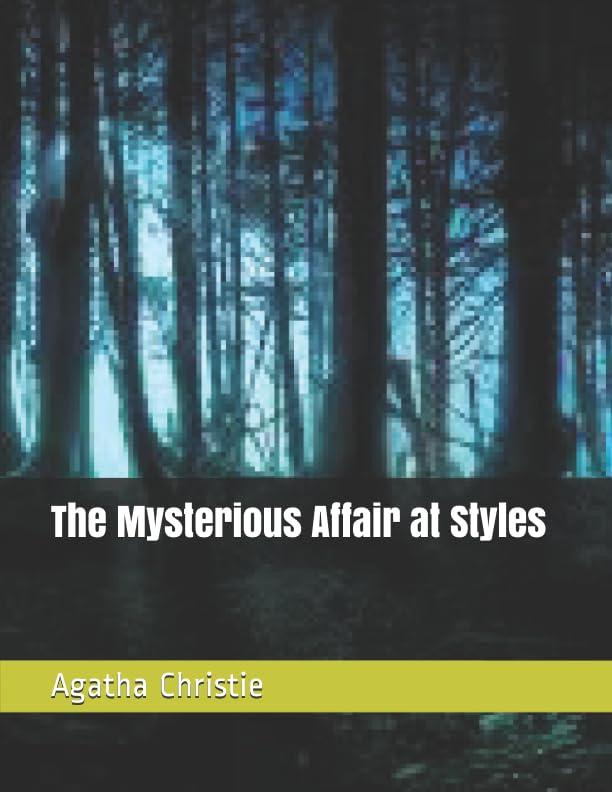The Mysterious Affair at Styles Hercule Poirot