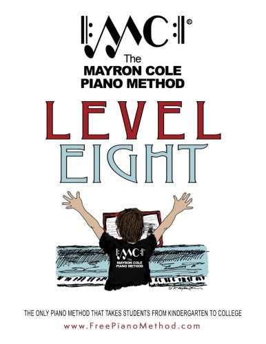 Level Eight Textbook: The Mayron Cole Piano Method