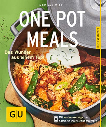 One Pot Meals: Das Wunder aus einem Topf (GU KüchenRatgeber)