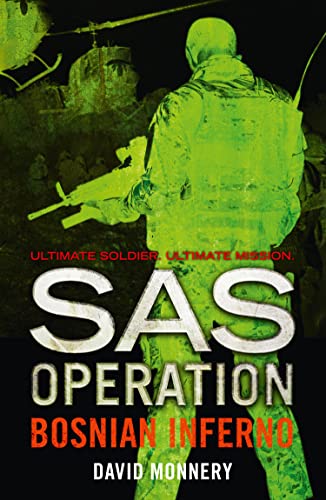 Bosnian Inferno: A Special Air Service War Thriller of Espionage and Survival (SAS Operation)