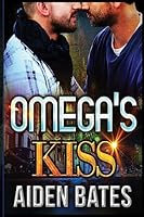 Omega's Kiss 1542506069 Book Cover