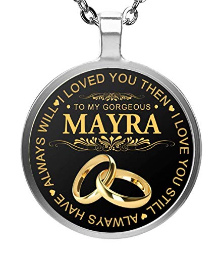 FamilyGift Valentine Jewelry Ideas for Her Name Necklace to My Gorgeous Mayra Wife I Loved You Then I Love You Still Always Have Always Will - Pendent Necklace Silver Plated Silver Plated