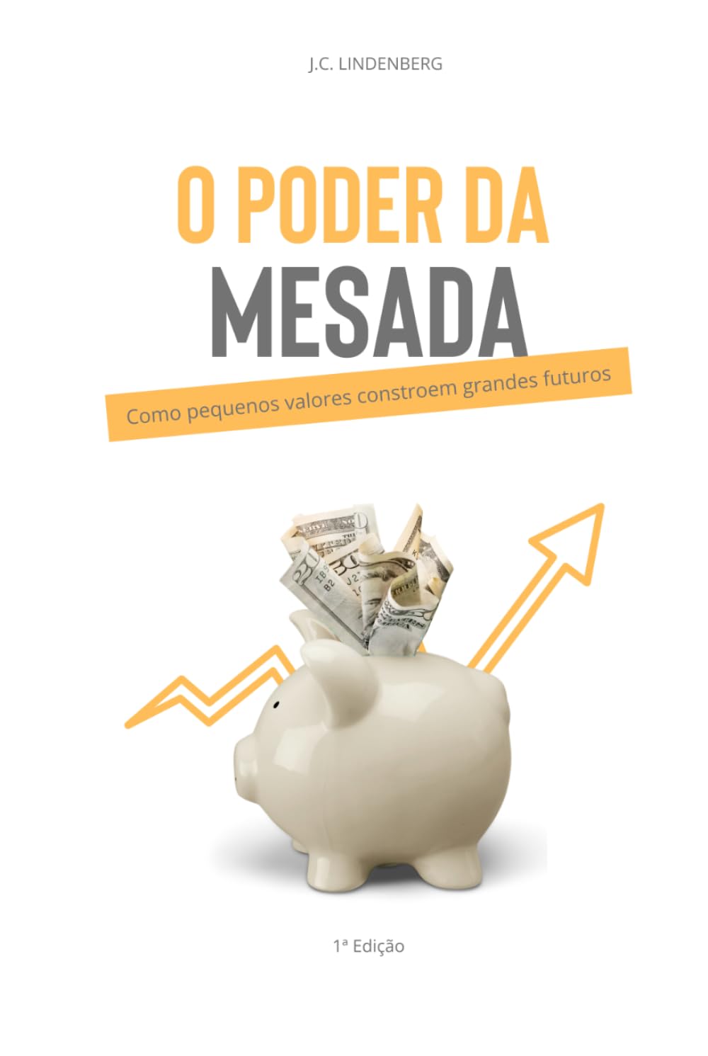 O Poder da Mesada: Como pequenos valores constroem grandes futuros