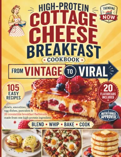 High-Protein Cottage Cheese Breakfast Cookbook: From Vintage to Viral - 100+ Easy Recipes That Turn the Internet's Favorite Ingredient into Breakfast Flatbreads, Pancakes, Egg Bakes & More image 2