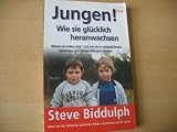 Jungen! Wie sie glücklich heranwachsen - Steve Biddulph