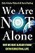 We Are Not Alone: Why We Have Already Found Extraterrestrial Life