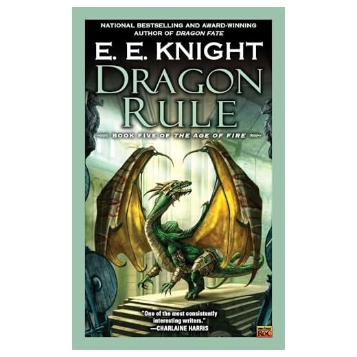 Dragon Rule: Book Five of the Age of Fire