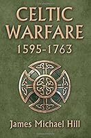 Celtic Warfare 1595-1763 097085255X Book Cover