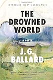 The Drowned World: A Novel