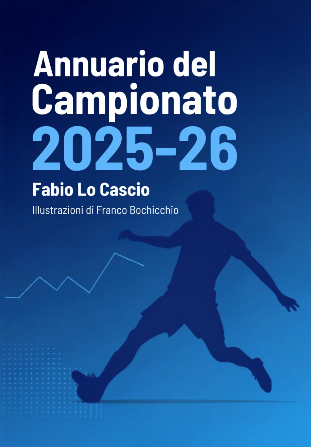 Annuario del Campionato 2025-26: Il Campionato di Calcio di Serie A 2025-26 al microscopio