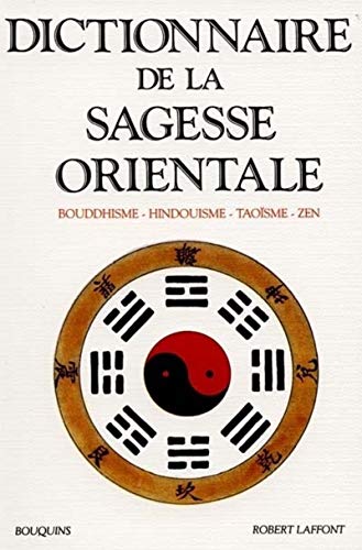 Bouquins - Dictionnaire de la sagesse orientale