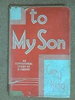 To My Son an Expositional Study of II Timothy B0010AVZL2 Book Cover