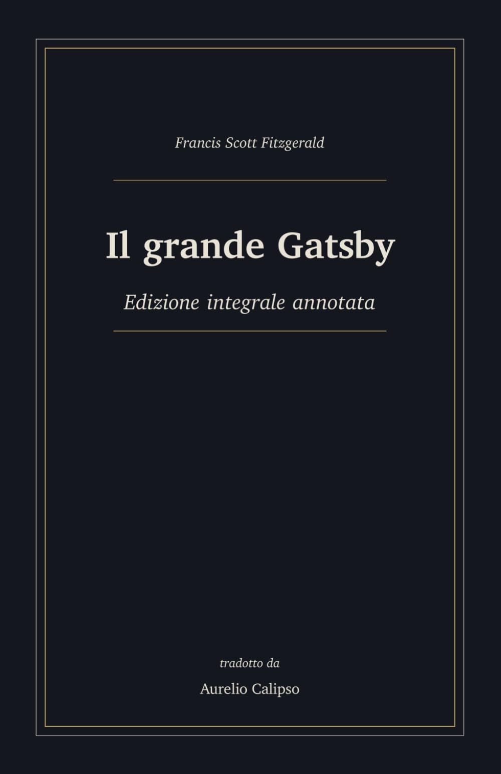 Il grande Gatsby: Edizione integrale annotata