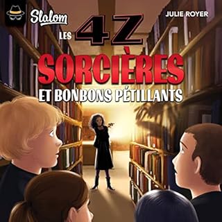 Couverture de Les 4Z - Sorci&egrave;res et bonbons p&eacute;tillants