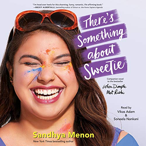 There's Something About Sweetie by Sandhya Menon episode artwork