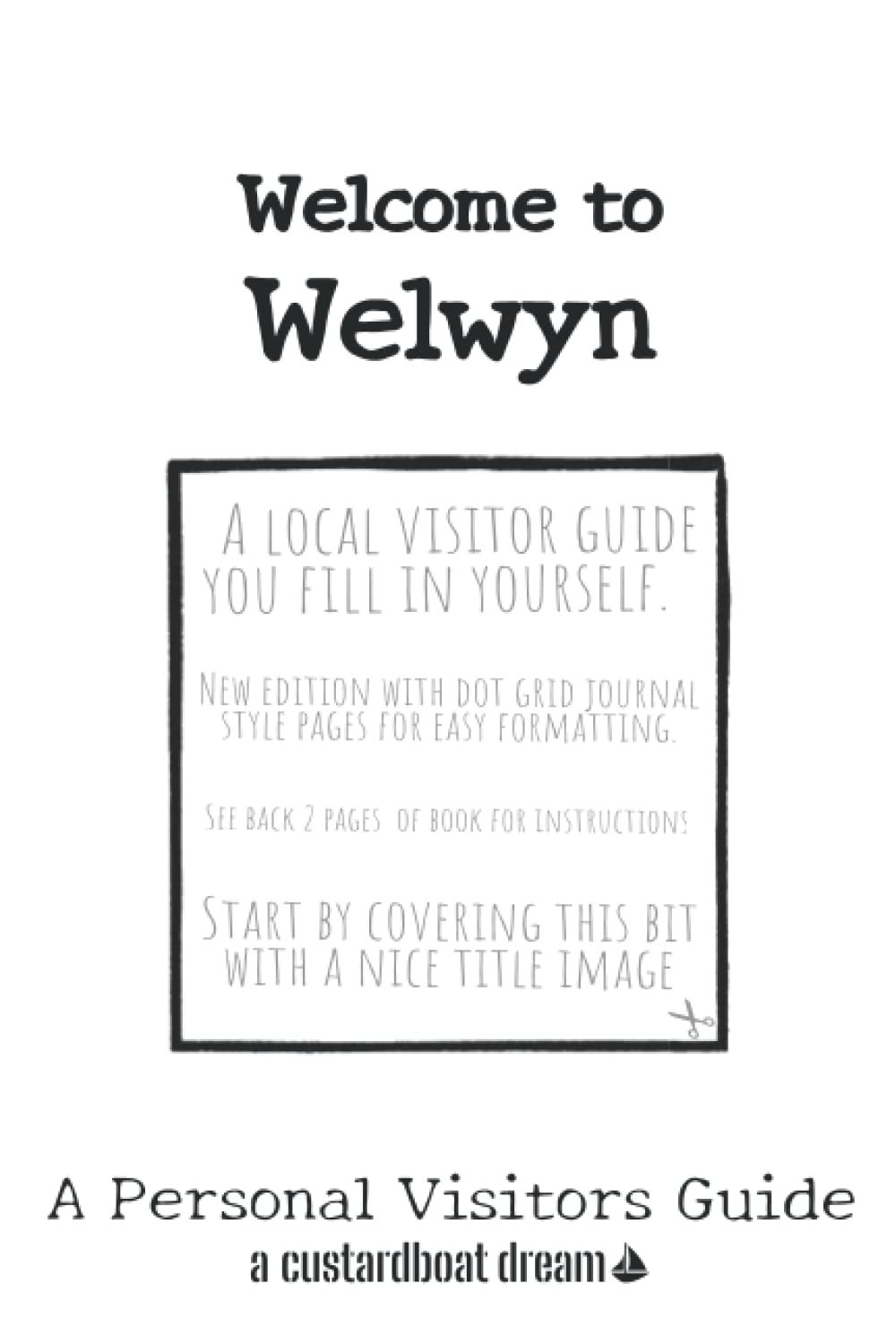 Welcome to Welwyn: A Fun DIY Visitors Guide Paperback – 28 December 2021