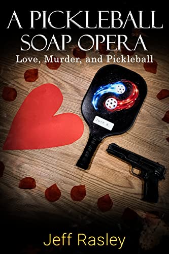 A Pickleball Soap Opera: Love, Murder, and Pickleball (Jack Stories Book 7) (English Edition)