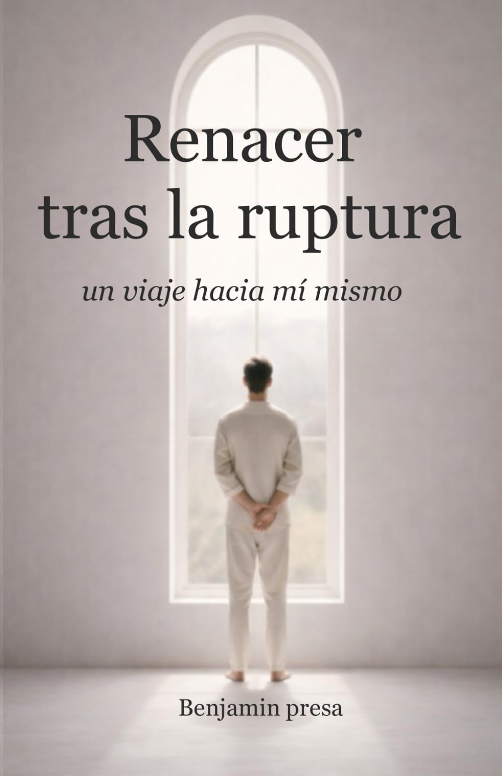 RENACER TRAS LA RUPTURA: Un viaje hacia mí mismo