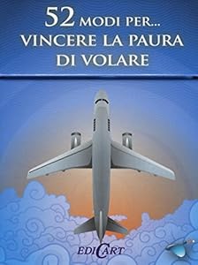 52 modi per... vincere la paura di volare. 52 carte