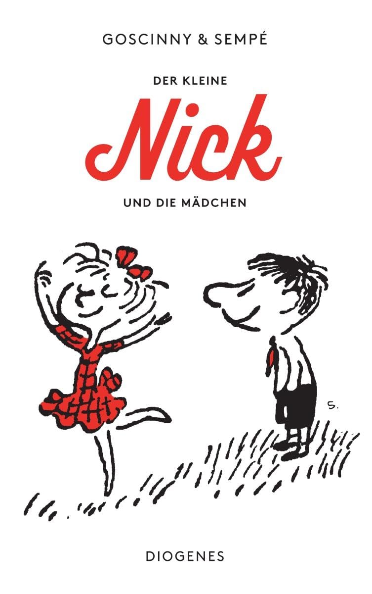 Der kleine Nick und die Mädchen: Siebzehn prima Geschichten vom kleinen Nick und seinen Freunden