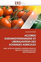 Accords Euromediterraneens Et Liberalisation Des Echanges Agricoles 6131532508 Book Cover