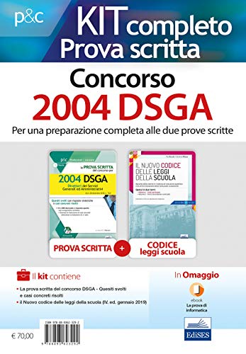 Kit completo per la prova scritta del Concorso 2004 DSGA: La prova scritta del concorso per 2004 DSGA. Quesiti svolti con risposte sintetiche e casi concreti risolti-Il nuovo codice delle leggi de...