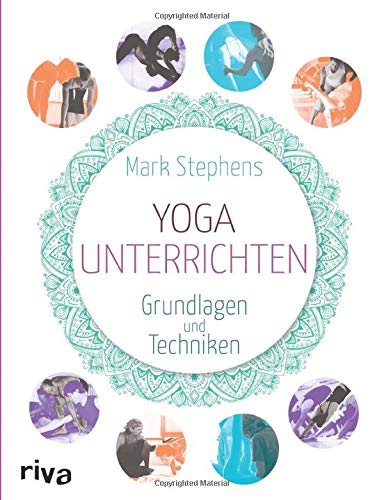 Yoga unterrichten: Grundlagen und Techniken
