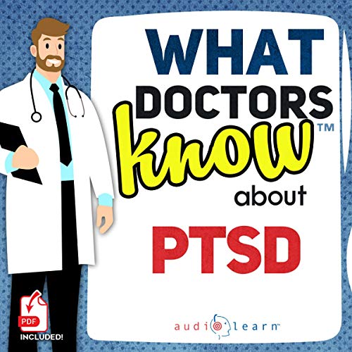 What Doctors Know About PTSD by AudioLearn Medical Content Team episode artwork