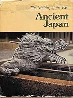 Ancient Japan (The Making of the past) 0729000478 Book Cover