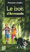 LE BOIS D'ARMANDE 2896074473 Book Cover