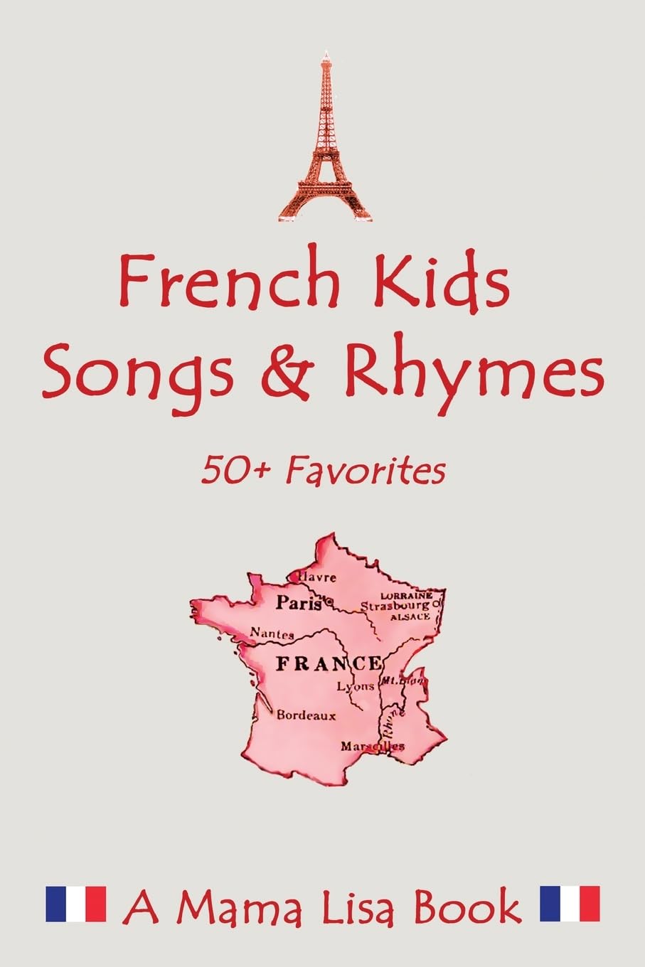 French Favorite Kids Songs and Rhymes: A Mama Lisa Book (Studies in Macroeconomic History)