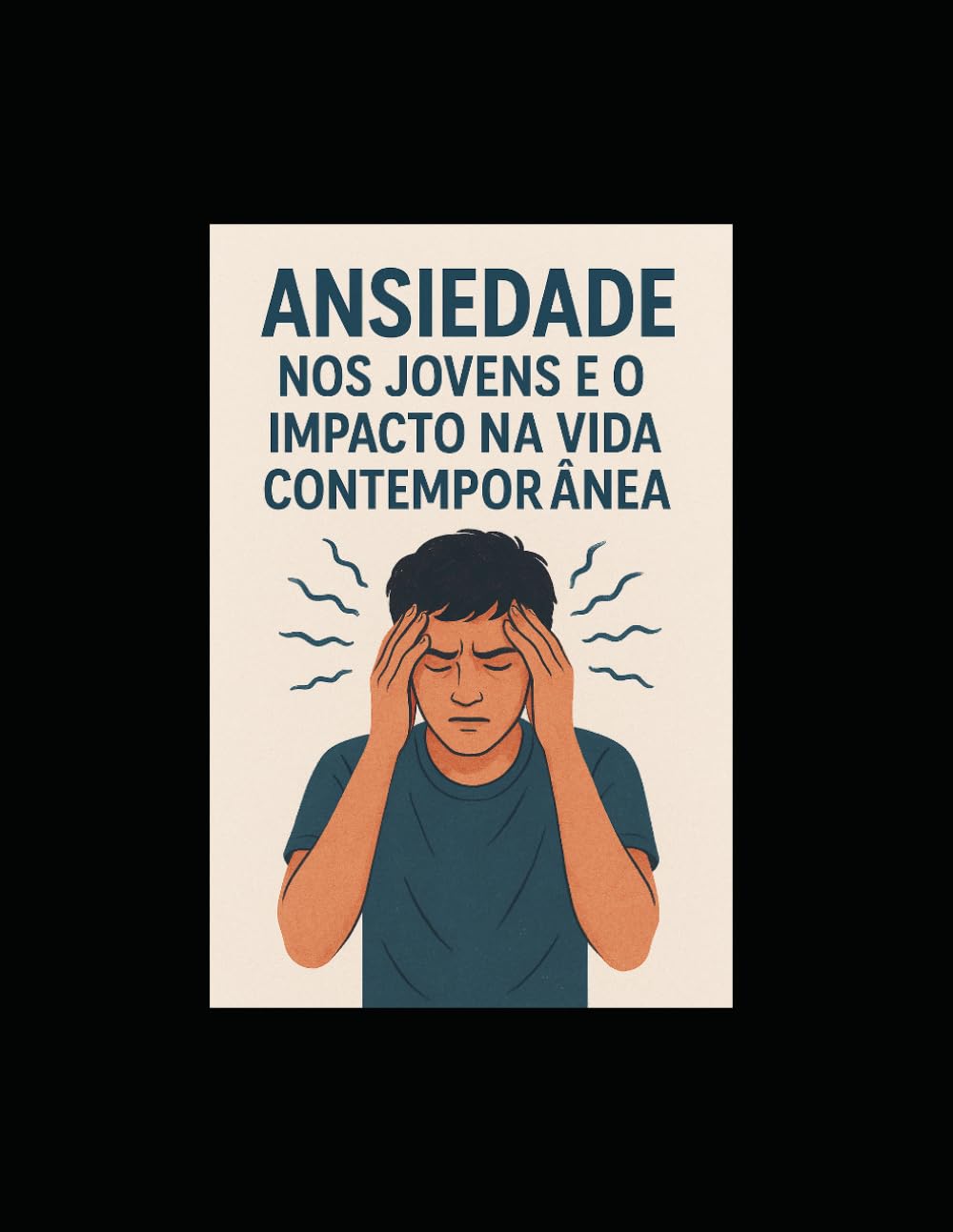 Ansiedade nos jovens contemporâneos e o impacto da tecnologia