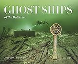  Ghost Ships of the Baltic Sea