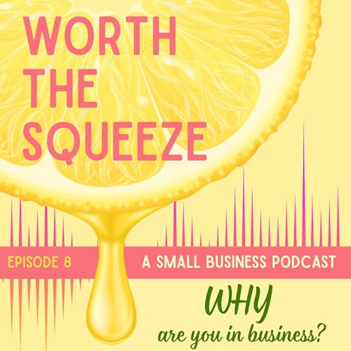 WHY are you in business?