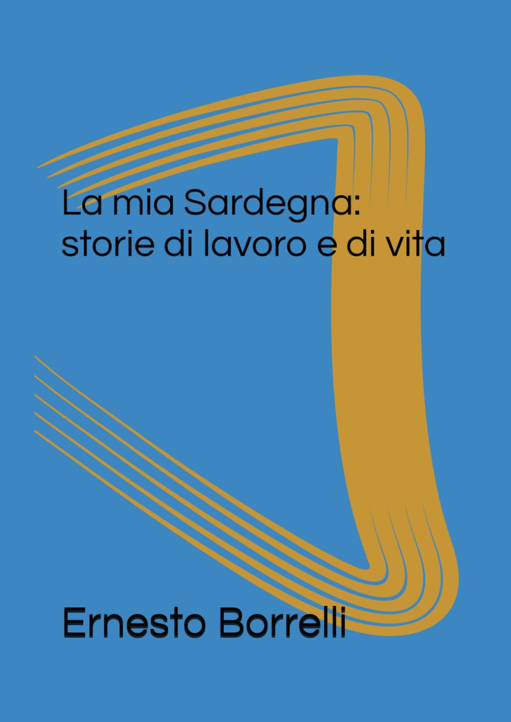 La mia Sardegna: storie di lavoro e di vita