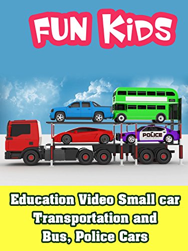 Education Video Small car Transportation and Bus, Police Cars