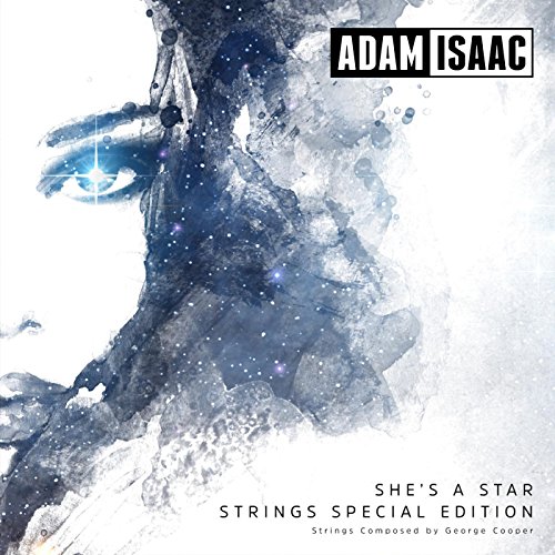 Play She's a Star (Strings Special Edition) by Adam Isaac on Amazon Music