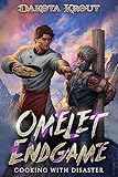 Omelet Endgame (Cooking with Disaster Book 3)